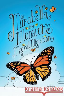 Mirabella the Monarch's Magical Migration Stoll Scott Parker Woods Montessori School 9780982784266 Argonauts