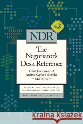 The Negotiator's Desk Reference Chris Honeyman Andrea Kupfe 9780982794661 Dri Press