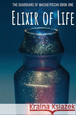 Elixir of Life Trycia Lino 9780982799277 Guardiansofmachupicchu