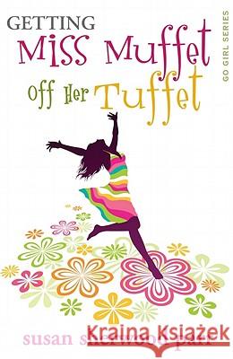 Getting Miss Muffet off Her Tuffet Parr, Susan Sherwood 9780982799802 Word Productions LLC