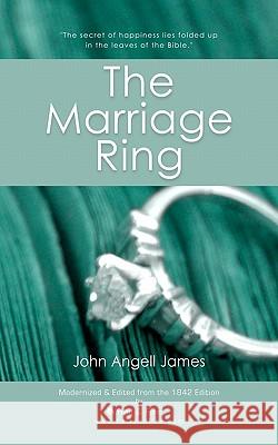 The Marriage Ring: or How to Make Home Happy Owen, John 9780982804322 Hail & Fire