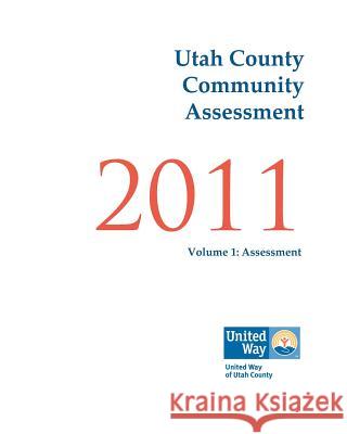 Utah County Community Assessment 2011 Michael D. Call 9780982809242 Civicus Consulting Group
