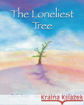 The Loneliest Tree D. G. Stern Deborah Allison 9780982809877 Neptune Press LLC