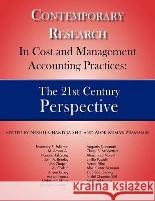 Contemporary Research in Cost and Management Accounting Practices: The 21st Century Perspective Nikhil Chandra Shil Alok Kumar Pramanik 9780982843420