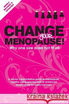 Change Your Menopause: Why one size does not fit all Utian, Wulf 9780982845783