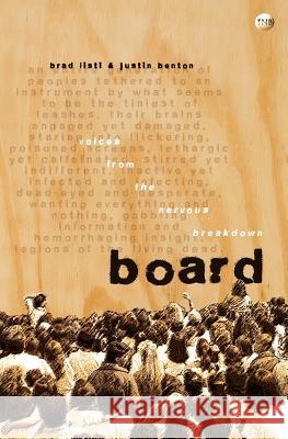 Board Brad Listi Justin Benton 9780982859889 Tnb Books