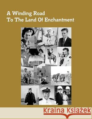 A Winding Road To The Land of Enchantment Thomas, David G. 9780982870914 Doc45 Publishing