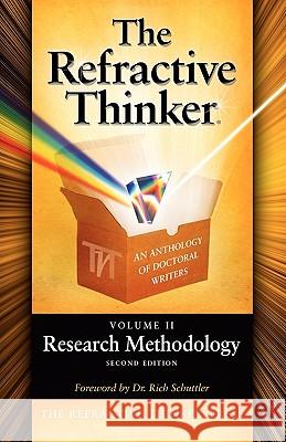 The Refractive Thinker: Volume II: Research Methodology Second Edition Land, Denise 9780982874066 Lentz Leadership Institute