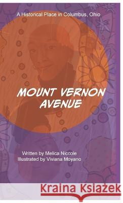 Mount Vernon Avenue Melica Niccole Viviana Moyano Janet Slike 9780982874592