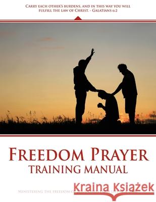 Freedom Prayer Training: Course Manual Mike Riches 9780982875698