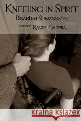 Kneeling in Spirit Raven Kaldera 9780982879450 Alfred Press.