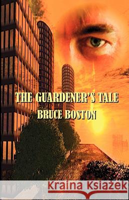 The Guardener's Tale Bruce Boston 9780982897591