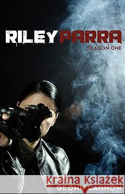 Riley Parra Season One Geonn Cannon 9780982898932 Supposed Crimes, LLC