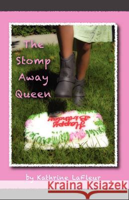 The Stomp Away Queen Kathrine LaFleur 9780982909720