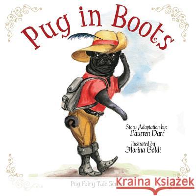 Pug In Boots Darr, Laurren 9780982913284 Left Paw Press, LLC