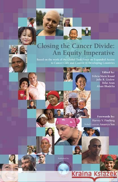 Closing the Cancer Divide: An Equity Imperative Knaul, Felicia Marie 9780982914403 Global Equity Initiative