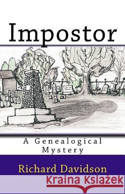 Impostor: A Genealogical Mystery Richard Davidson, PhD 9780982916094 Radmar, Inc.