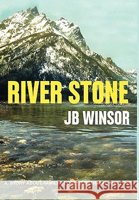 River Stone Jb Winsor 9780982919422 Boulder Digital Publishing LLC