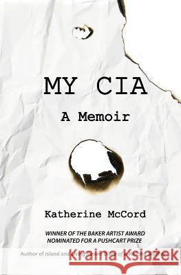 My CIA: A Memoir Katherine McCord 9780982922842