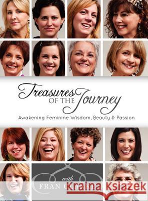 Treasures of the Journey Fran Clarke Jane Blunschi Angelina Leger 9780982923993 Corvus Press