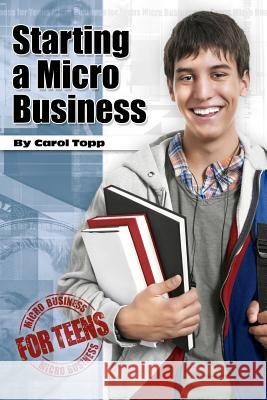 Starting a Micro Business Carol Top 9780982924501 Ambassador Publishing