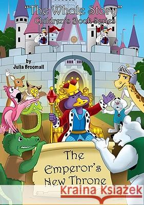 The Emperor's New Throne Julia Broomall 9780982925614 Sweet Dreams Publishing of Ma