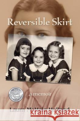 Reversible Skirt: A Memoir Holland, Laura McHale 9780982936504