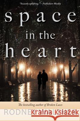 Space in the Heart Rodney Walther 9780982944639