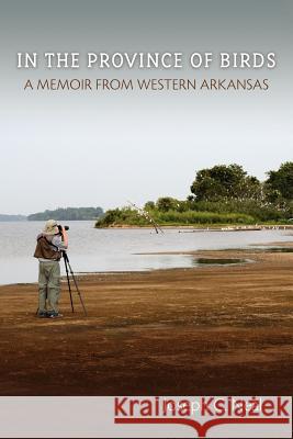 In the Province of Birds Joseph C. Neal Joseph C. Neal 9780982945551