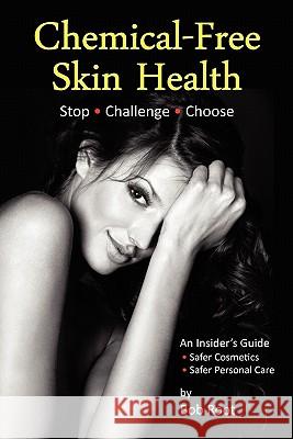 Chemical-Free Skin Health Bob Root 9780982951002 M42 Publishing