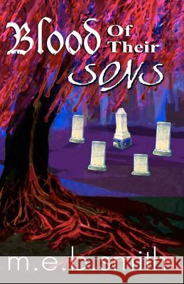 Blood of Their Sons M. E. B. Smith 9780982954515 Frog's Hair Press
