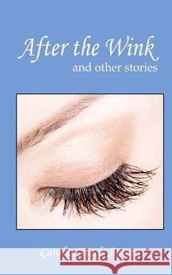 After the Wink and other stories Agosta, Carolyn Steele 9780982956120