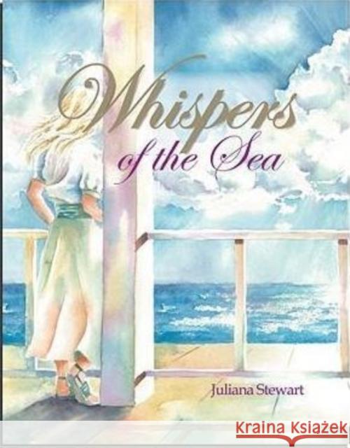 Whispers of the Sea Juliana Stewart 9780982963500