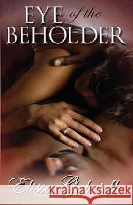 Eye of the Beholder (Peace in the Storm Publishing Presents) Elissa Gabrielle 9780982967249