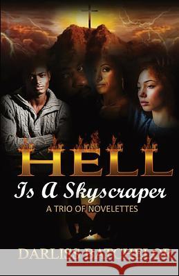 Hell is a Skyscraper: A Trio of Novelettes Batchelor, Darliss 9780982968666