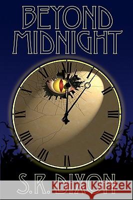 Beyond Midnight S. R. Dixon Nicholas Ozment 9780982972106