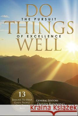 Do Things Well Warren Berkley David Banning 9780982981160