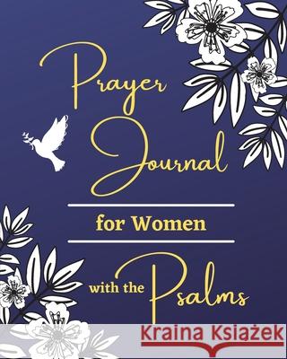 Prayer Journal for Women with the Psalms Wesley Paul Felter 9780982995464