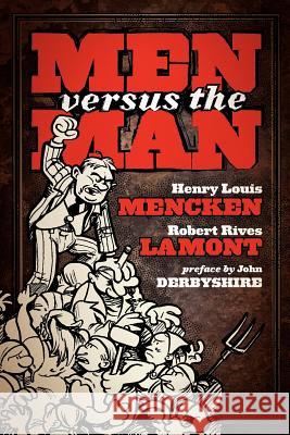 Men Versus The Man: Socialism Versus Individualism La Monte, Robert Rives 9780983031420 Underworld Amusements