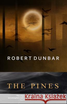 The Pines Robert Dunbar 9780983045793