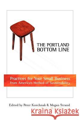 The Portland Bottom Line Peter Korchnak 9780983046707 Goodbookery