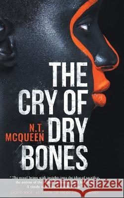 The Cry of Dry Bones N T McQueen Jason Anscomb  9780983054948