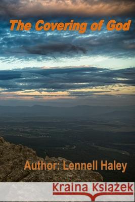 The Covering of God Lennell Haley 9780983061472 Carsamonte Publishing