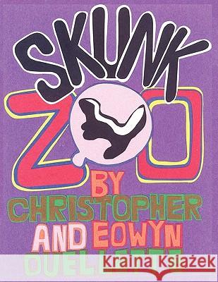 Skunk Zoo Eowyn J. Ouellette Christopher J. Ouellette Christopher J. Ouellette 9780983067801 Dancing Skunks Media