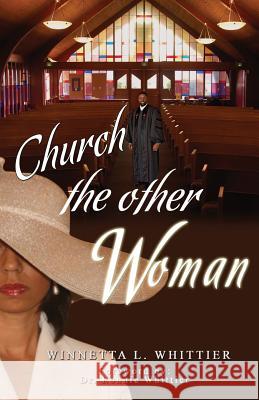 Church the Other Woman Winnetta L. Whittier 9780983073581 Daughters of Distinction