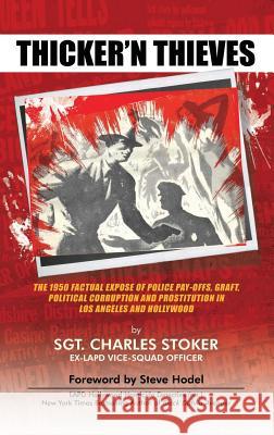 Thicker'n Thieves Charles Stoker Steve Hodel 9780983074427