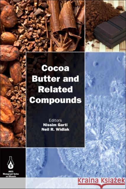 Cocoa Butter and Related Compounds Garti, Nissim Widlak, Neil R.  9780983079125