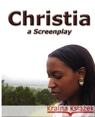 Christia: A Screenplay Mark Robbins 9780983103035 1st World Library Incorporated