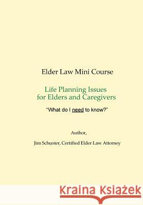 Elder Law Mini-Course 2018 James Schuster 9780983106289