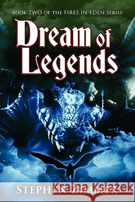 Dream of Legends Stephen Zimmer Karen Leet Matthew Perry 9780983108627 Seventh Star Press, LLC